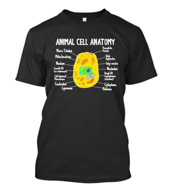 Animal Cell Anatomy Microtubules Mitochondrion Nucleus Biologist Science Student T-Shirt