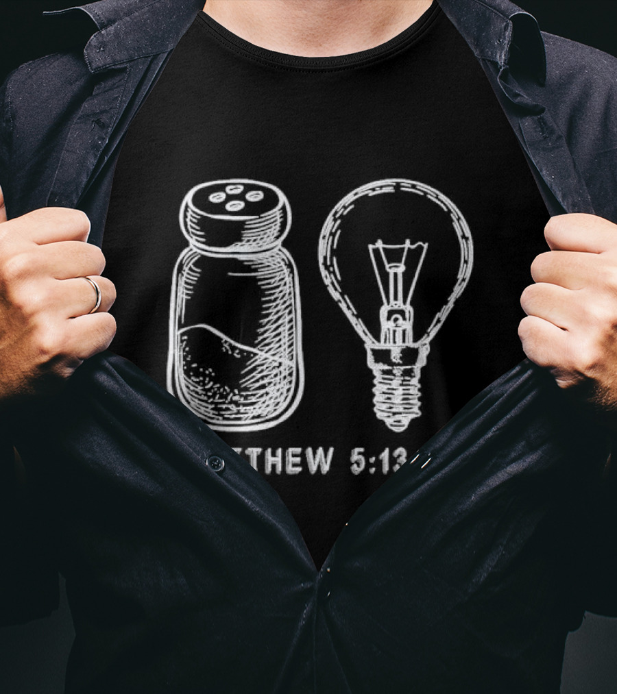 Bible Verse Matthew 5:13-16 Salt And Light Bulb T-Shirt