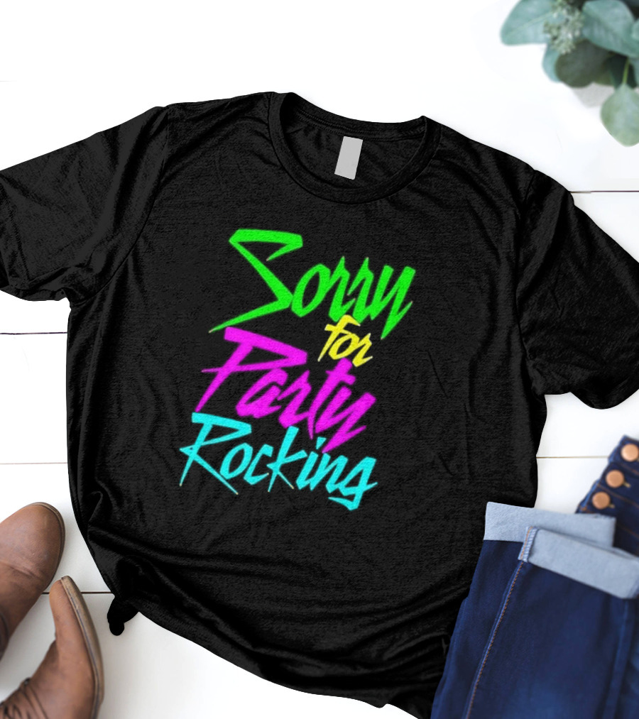 Sorry For Party Rocking Neon 90s T-Shirt