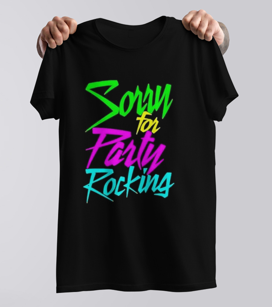 Sorry For Party Rocking Neon 90s T-Shirt