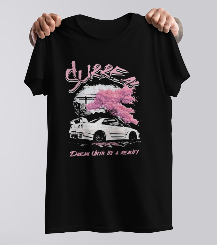 Surren Dream Until It’s A Reality Pink Cherry Blossom Car Scene T-Shirt