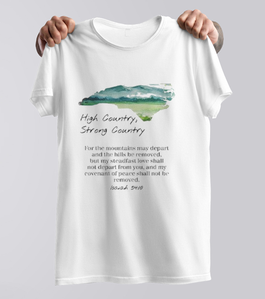 High Country Strong Country Isaiah 54:10 Mountains T-Shirt