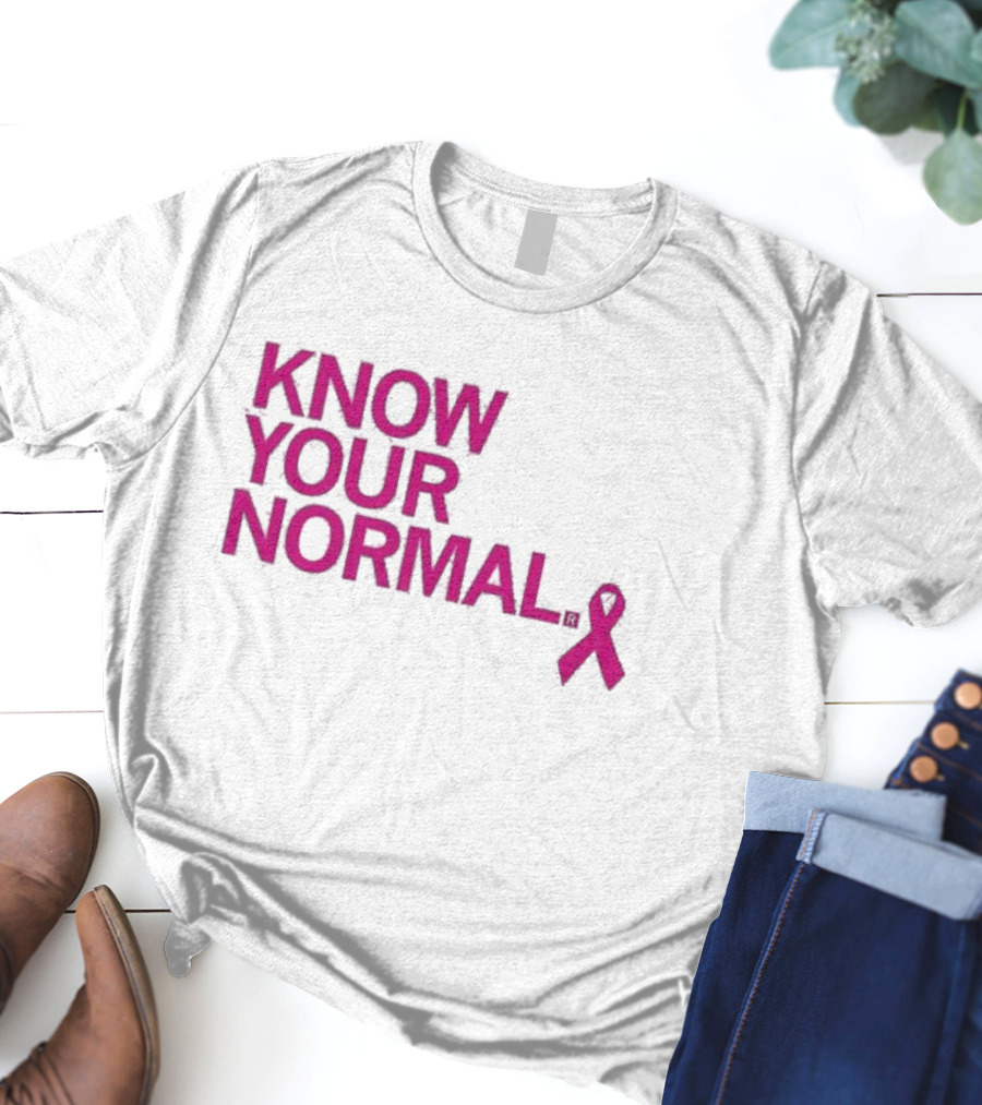 Know Your Normal Breast Cancer Awareness Pink T-Shirt