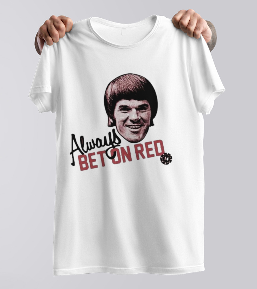 Pete Rose Always Bet On Red T-Shirt