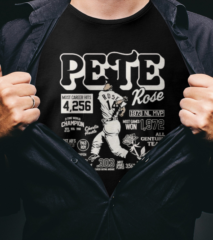 Pete Rose Career Stats 4256 Hits 303 Average 17x All-Star 1973 MVP 3x Batting Champion Charlie Hustle Player Baseball T-Shirt
