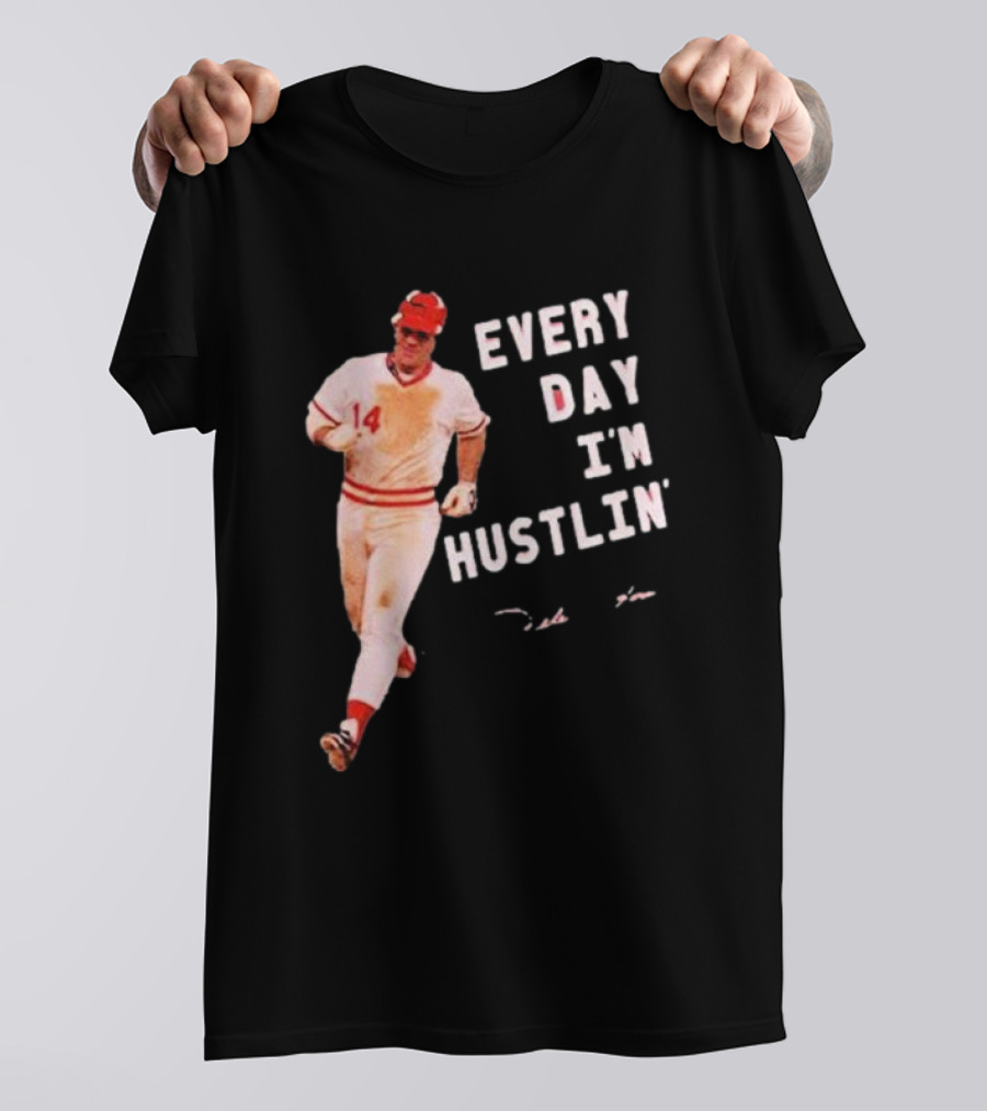 Pete Rose Every Day I'm Hustlin' Baseball Hustle T-Shirt