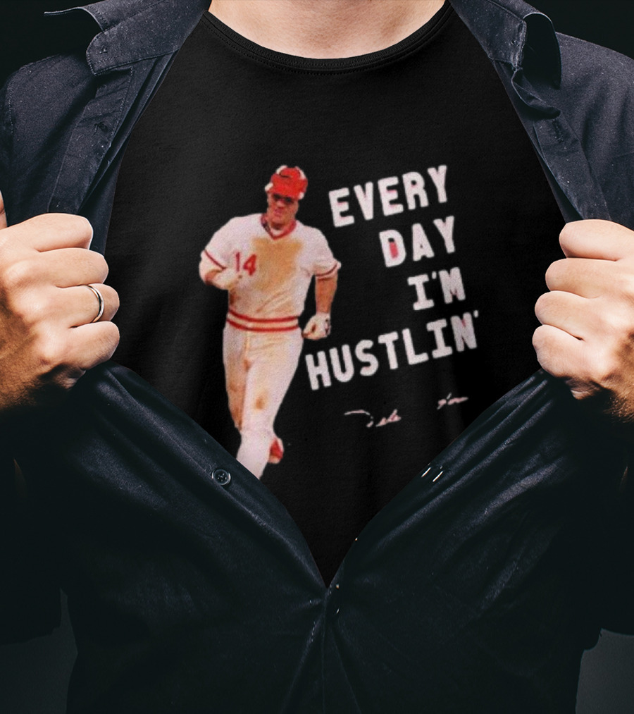 Pete Rose Every Day I'm Hustlin' Baseball Hustle T-Shirt