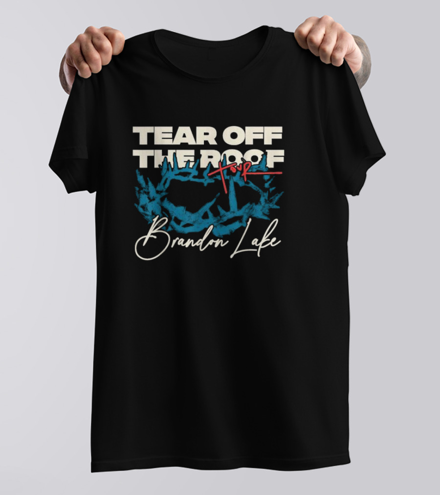 Brandon Lake Tear Off The Roof Tour T-Shirt