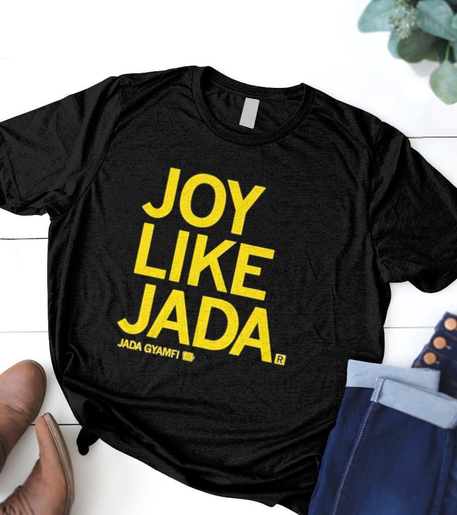 Joy Like Jada Jada Gyamfi ZL T-Shirt