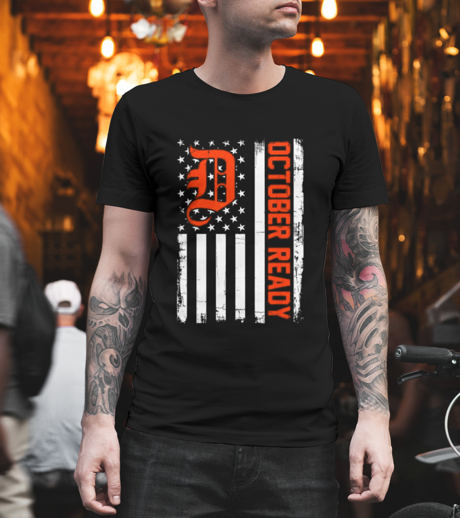 October Ready US Flag Detroit Tigers Playoff Preparation T-Shirt