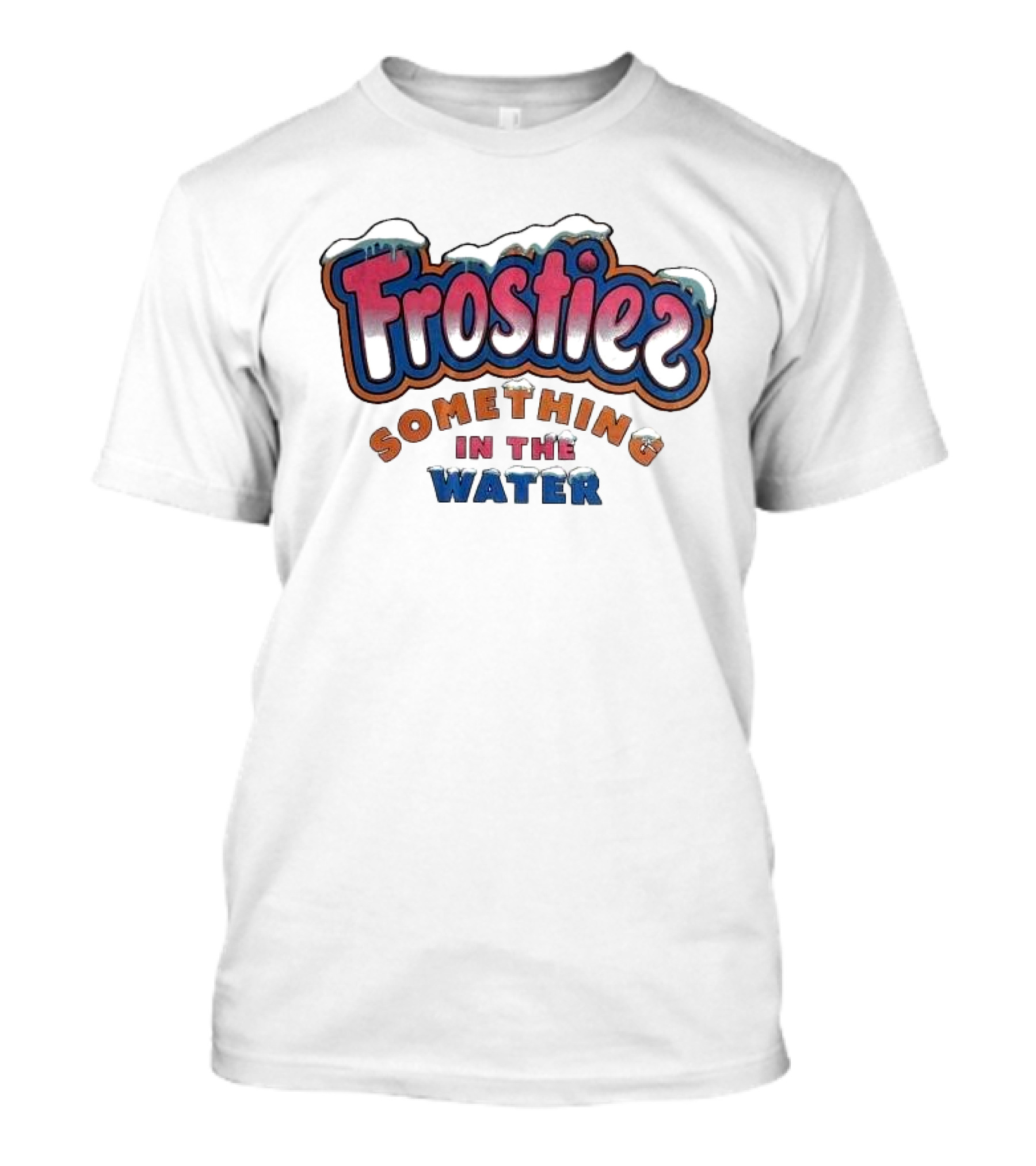 Frostiez Something In The Water T-Shirt