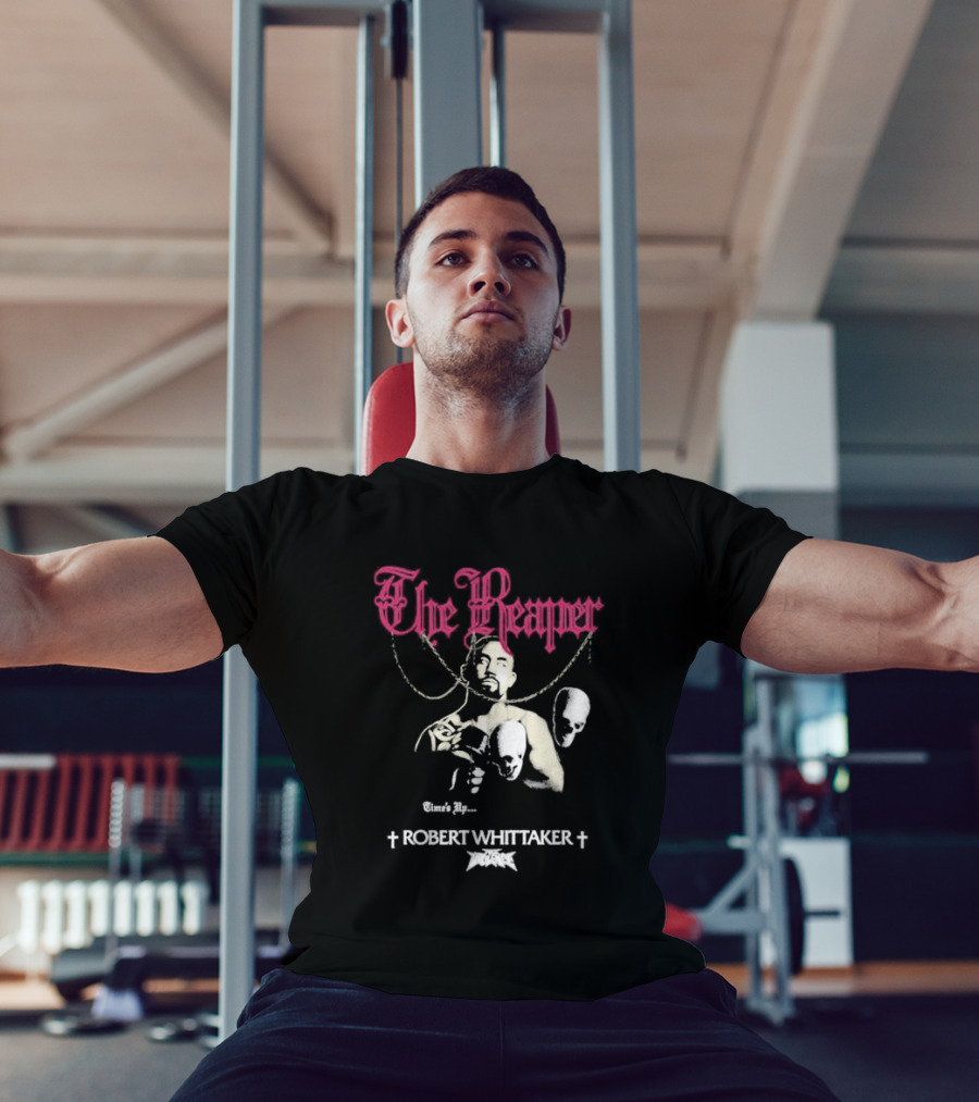 The Reaper Time's Up Robert Whittaker UFC T-Shirt