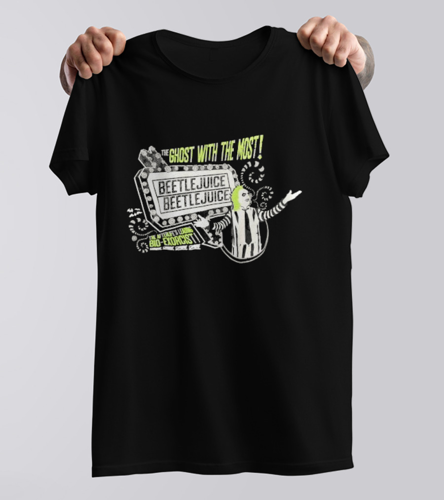 The Ghost With The Most Beetlejuice Bio-Exorcist Beetlejuice Beetlejuice T-Shirt