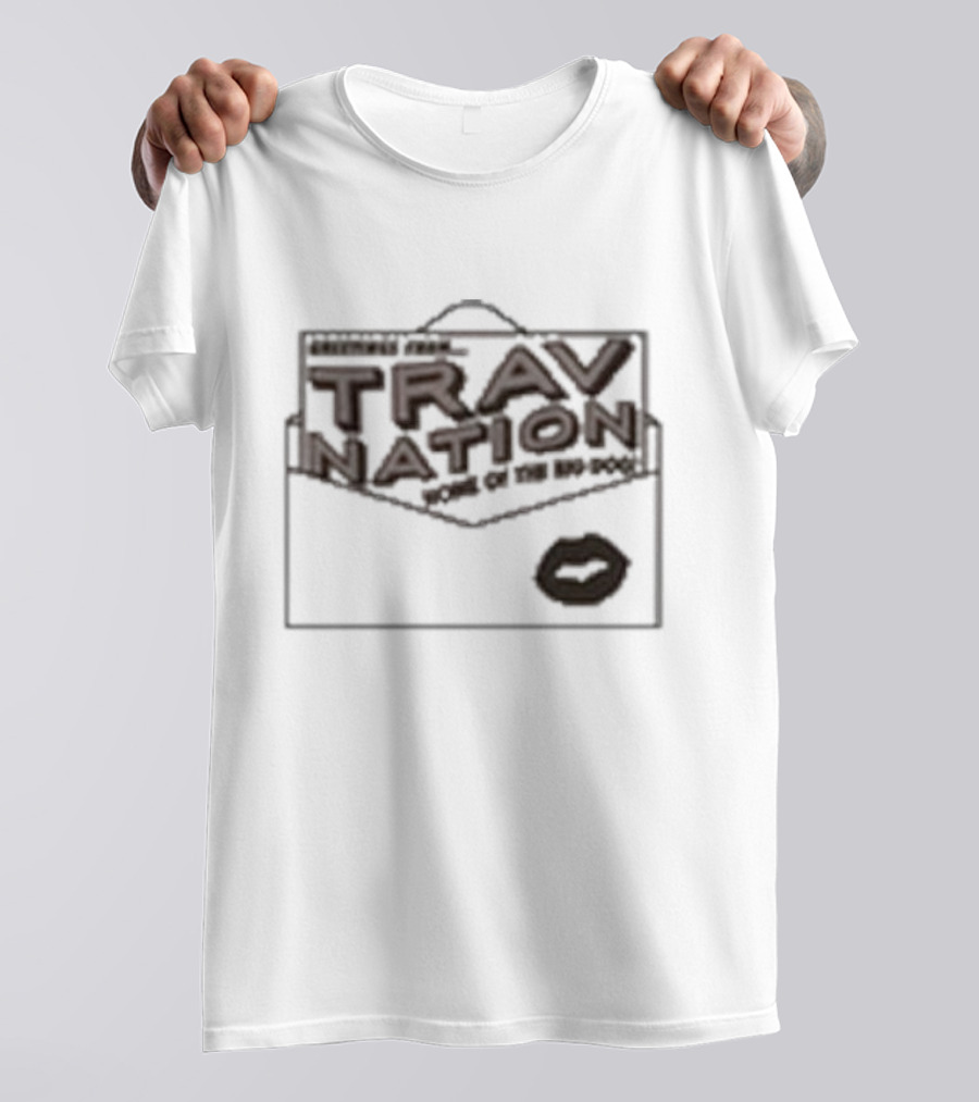 Greetings From Trav Nation Home Of The BD-Pods T-Shirt