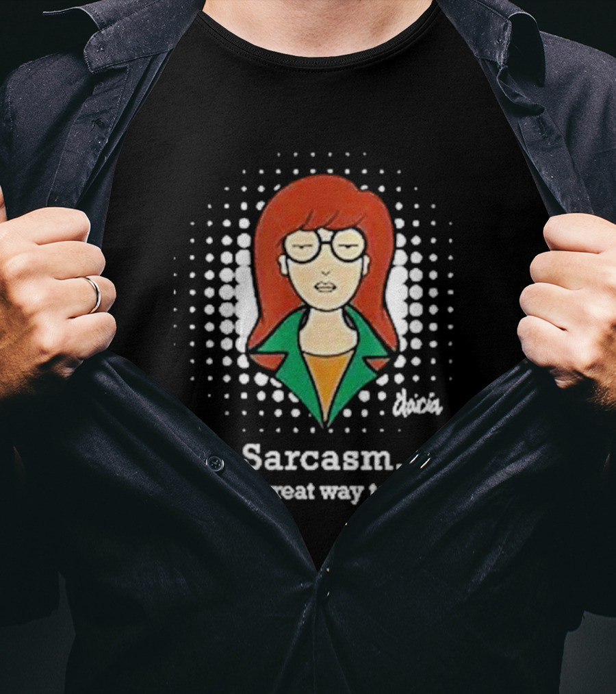 Sarcasm It's A Great Way To Deal Daria T-Shirt