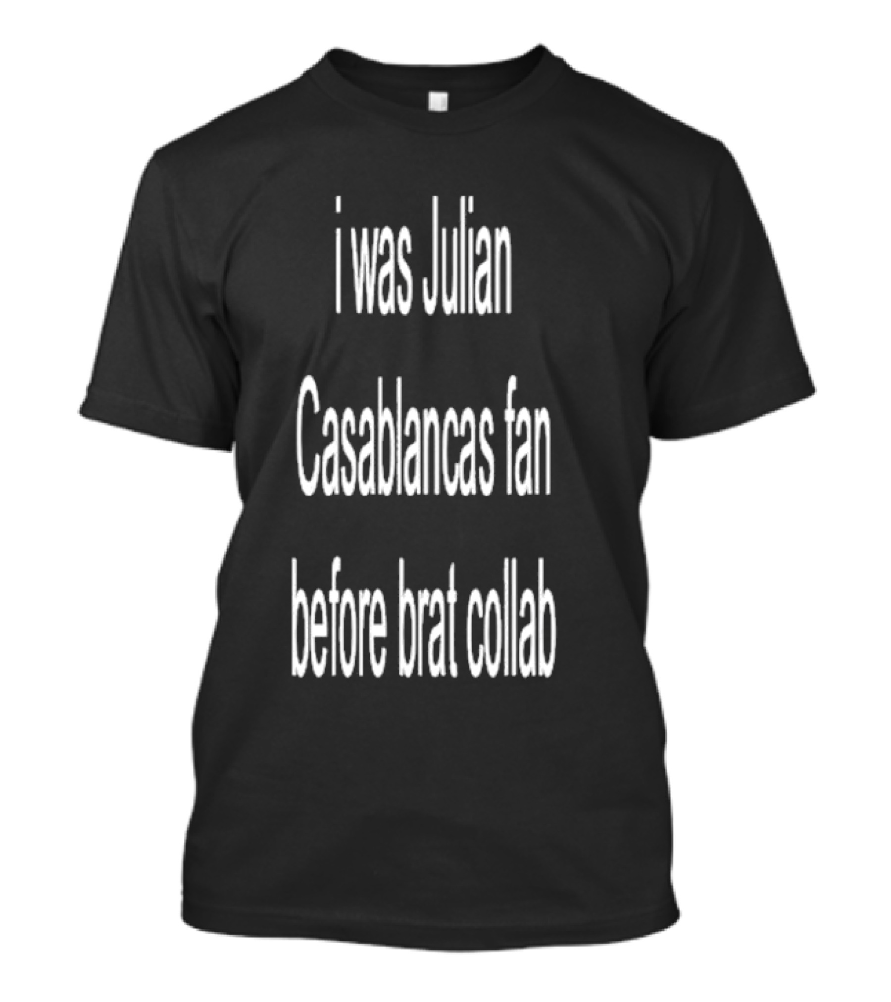 I Was Julian Casablancas Fan Before Brat Collab T-Shirt