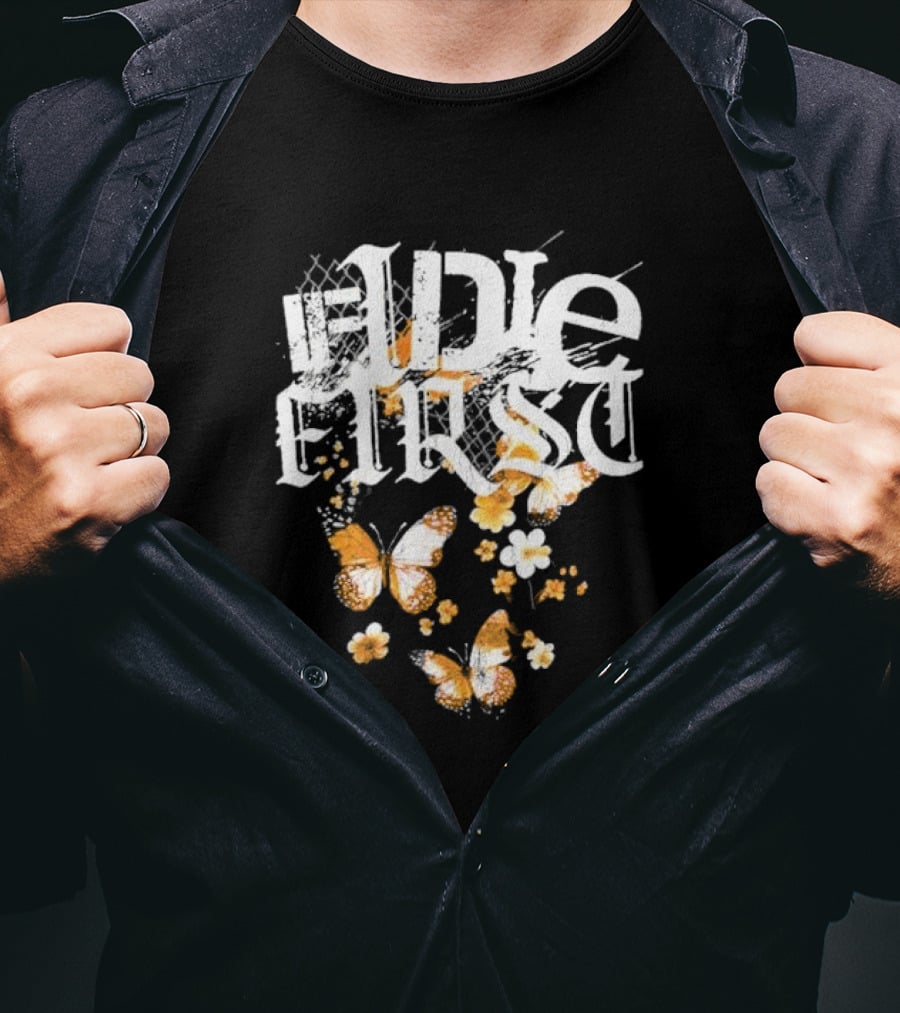 If I Die First Butterflies And Flowers T-Shirt