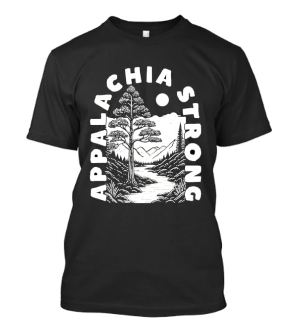 Appalachia Strong Tyler Childers Lady May Scenic Mountain And Tree T-Shirt