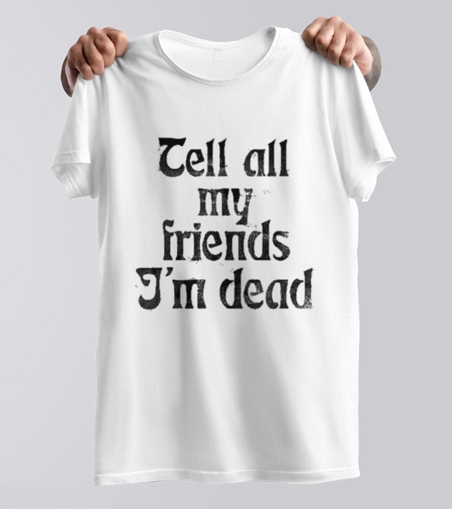 Haunted Mansion Glow In The Dark Tell All My Friends I’m Dead T-Shirt