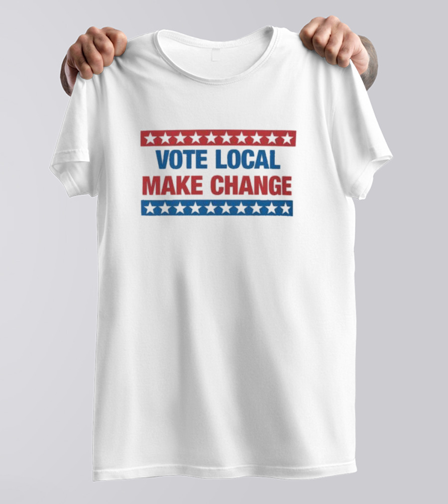Vote Local Make Change Star Red And Blue T-Shirt