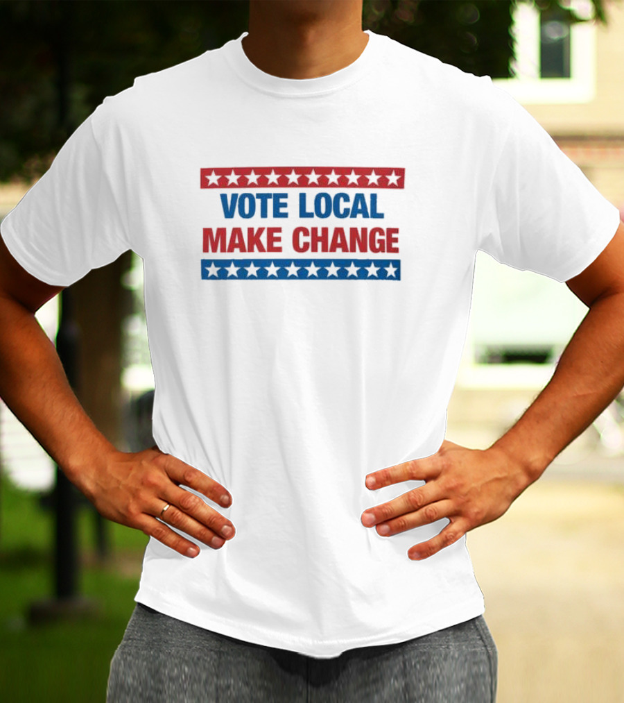 Vote Local Make Change Star Red And Blue T-Shirt