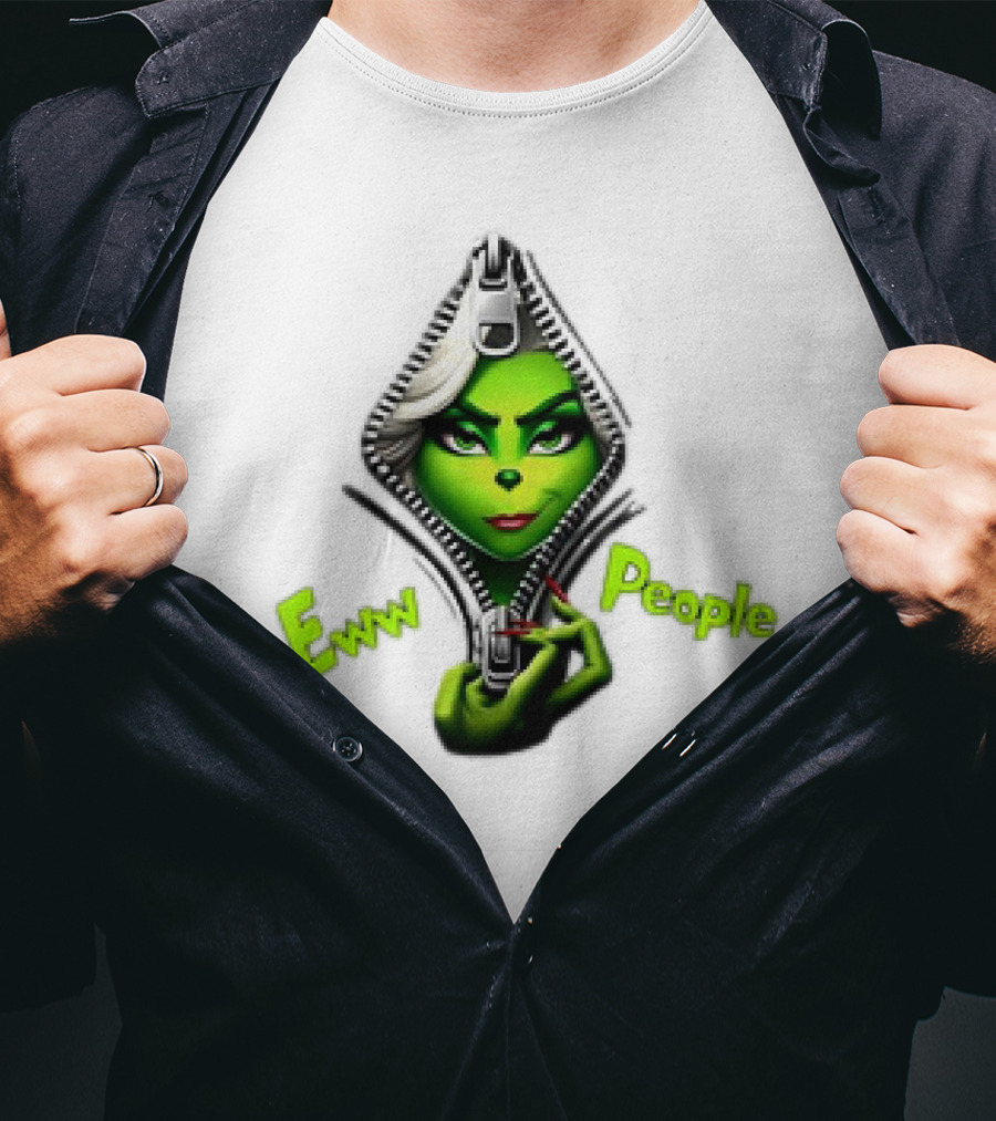 Eww People Funny Grinchmas Girly Zipper T-Shirt