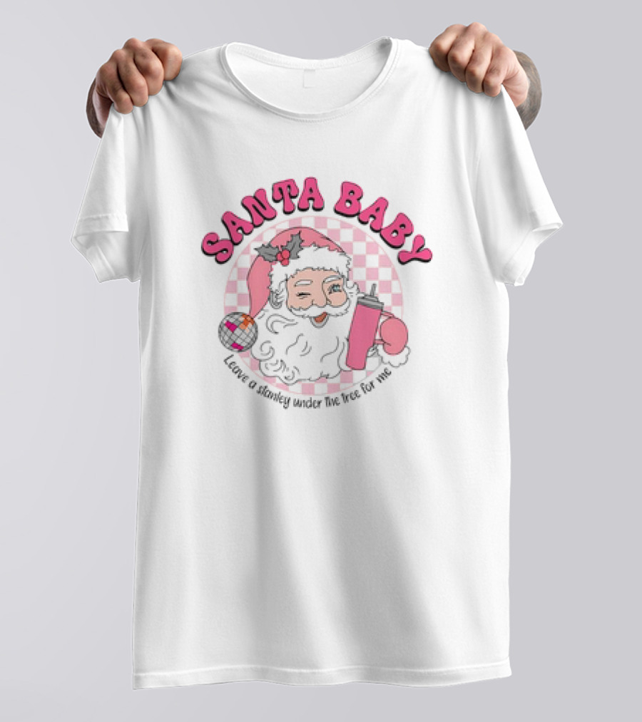 Santa Baby Leave A Stanley Under The Tree For Me Retro Groovy Pink Checkered Cartoon T-Shirt