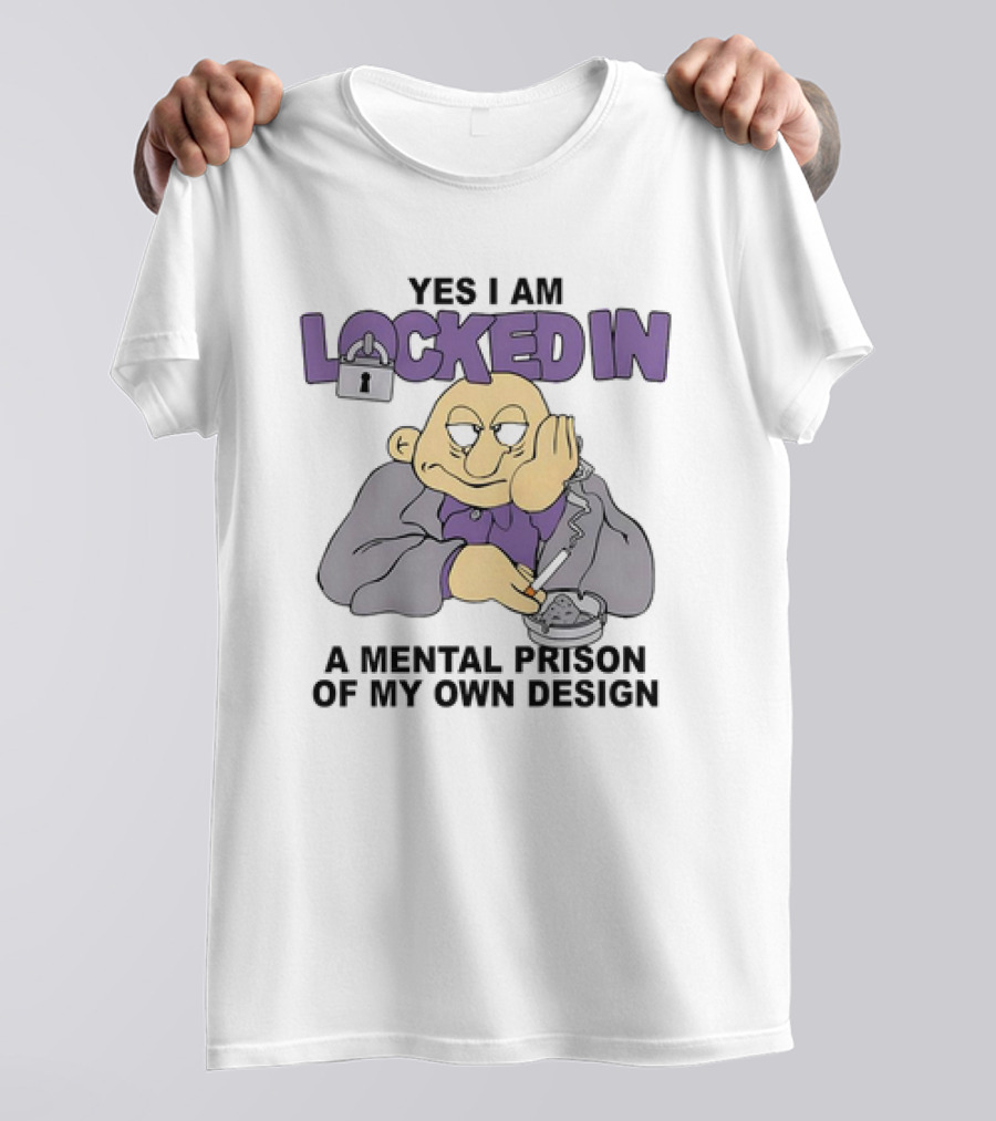 Yes I Am Locked In A Mental Prison Of My Own Design Illustration With Lock And Smoking Figure T-Shirt