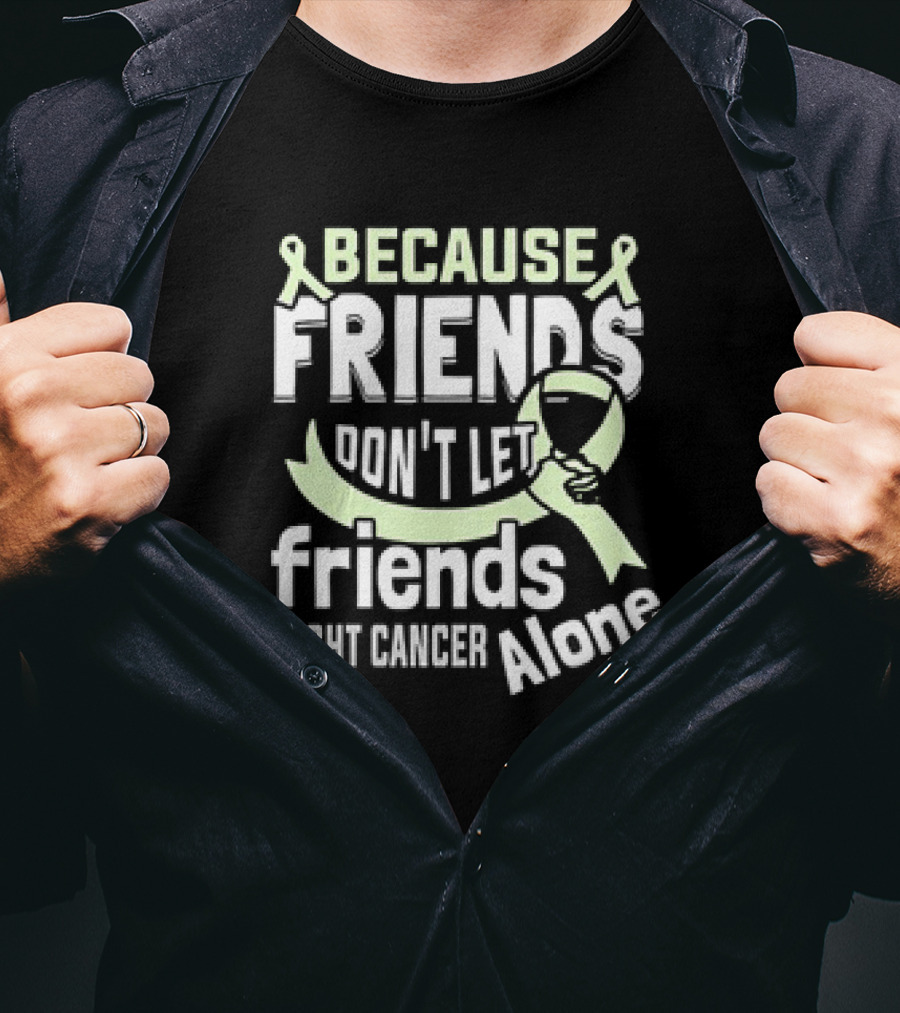 Because Friends Don’t Let Friends Fight Cancer Alone Ribbon And Wine Glass T-Shirt