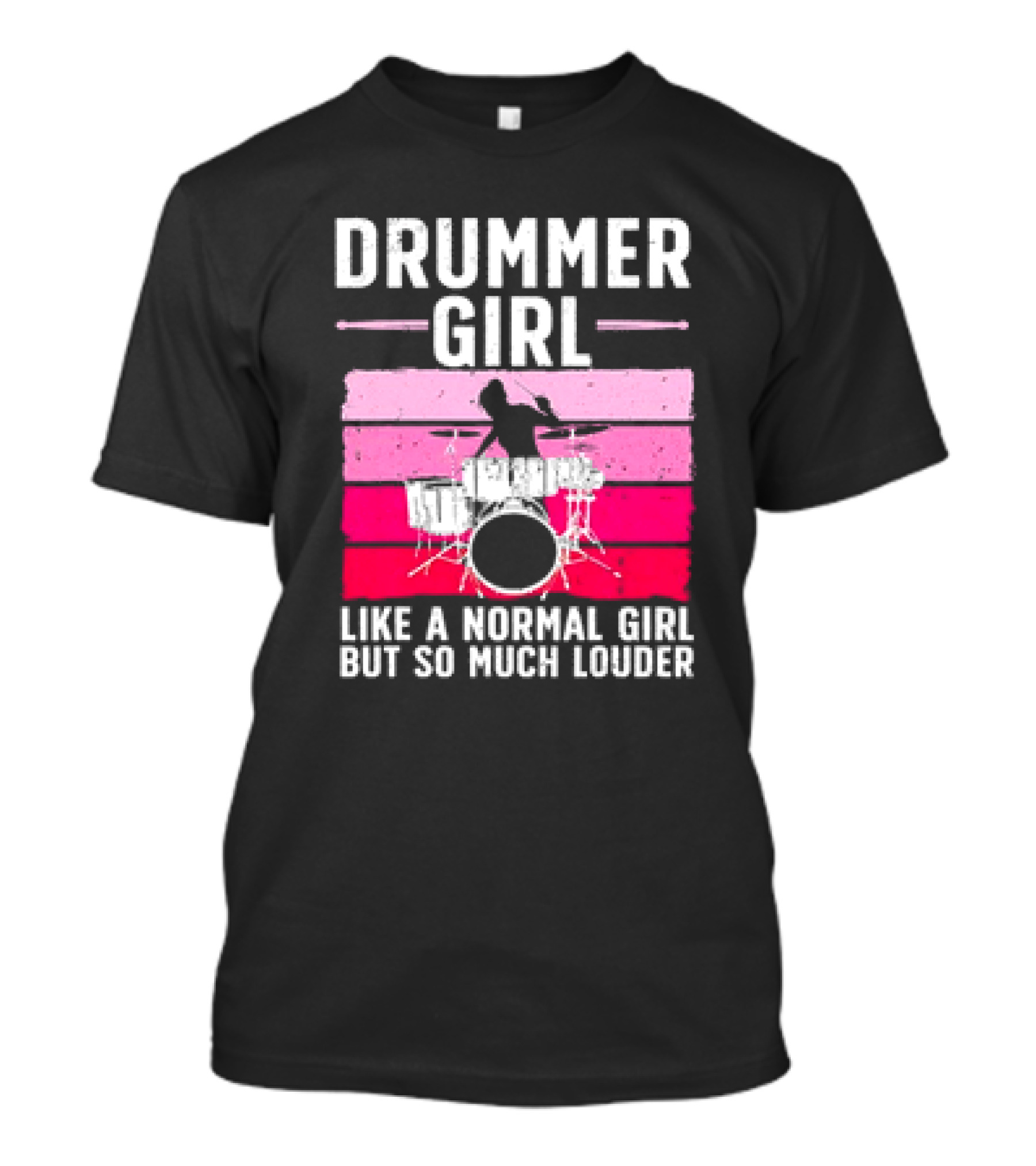 Drummer Girl Like A Normal Girl But So Much Louder Retro Best Drums For Women Drummer Music Band Drum Musician T-Shirt