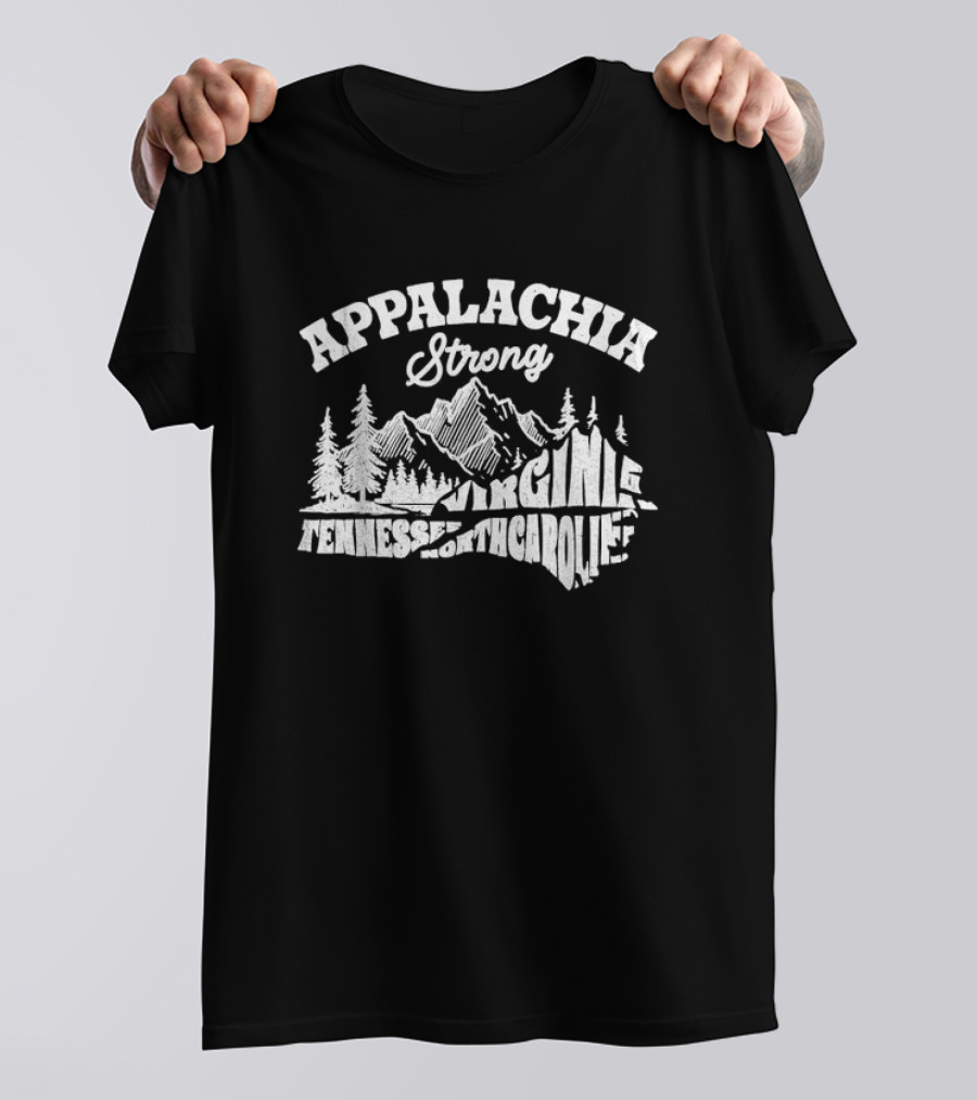 Appalachia Strong Virginia Tennessee North Carolina Mountain Outdoors T-Shirt