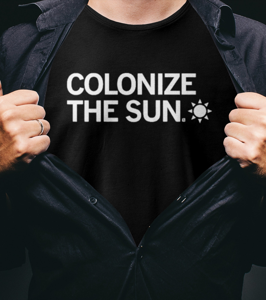 Colonize The Sun With Sunburst T-Shirt