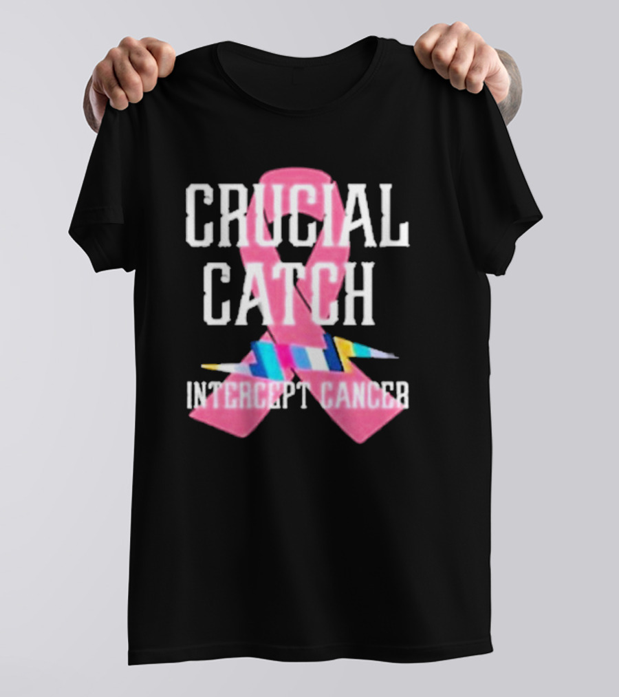 Crucial Catch Intercept Cancer Pink Ribbon Awareness T-Shirt