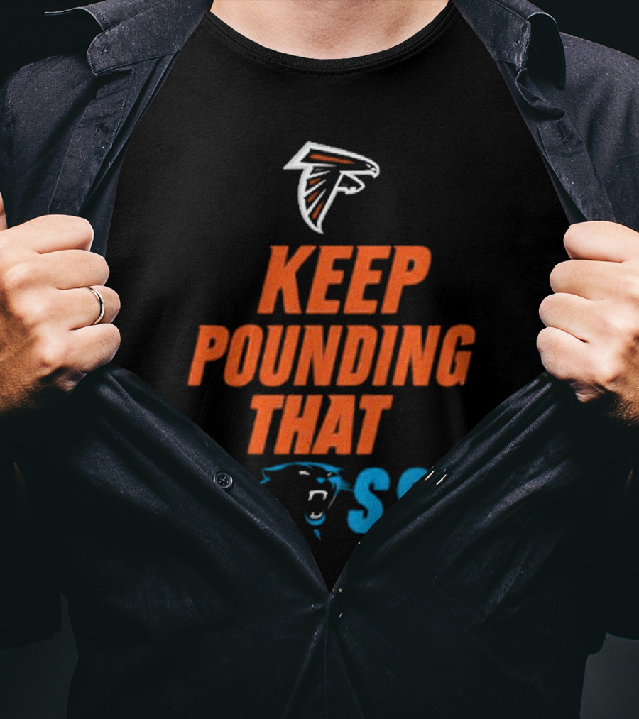 Falcons Panthers Keep Pounding That Pussy T-Shirt