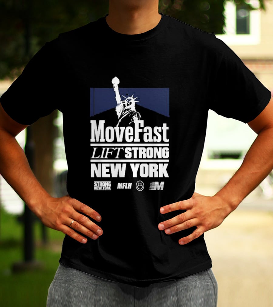 Move Fast Lift Strong New York MFLH Liberty T-Shirt