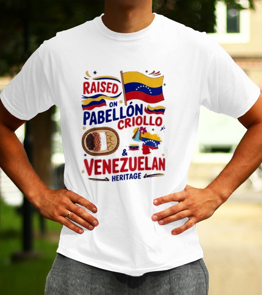 Raised On Pabellón Criollo And Venezuelan Heritage Flag Food Idea T-Shirt