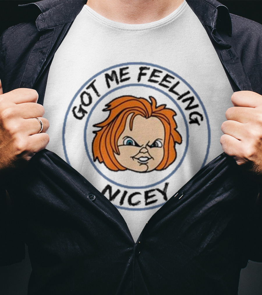 Got Me Feeling Nicey Chucky Gruden Loves Football T-Shirt