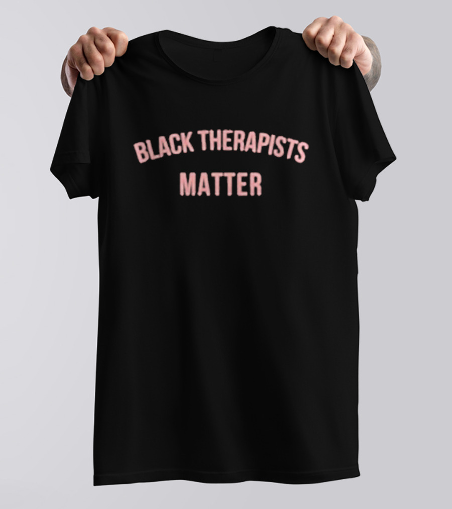 Black Therapists Matter T-Shirt