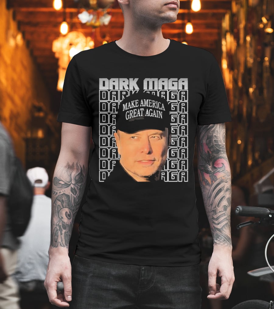 Elon Musk Dark Maga Make America Great Again T-Shirt