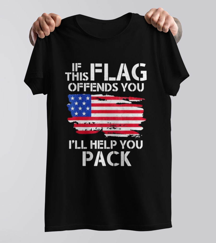 If This Flag Offends You I’ll Help You Pack American Flag T-Shirt