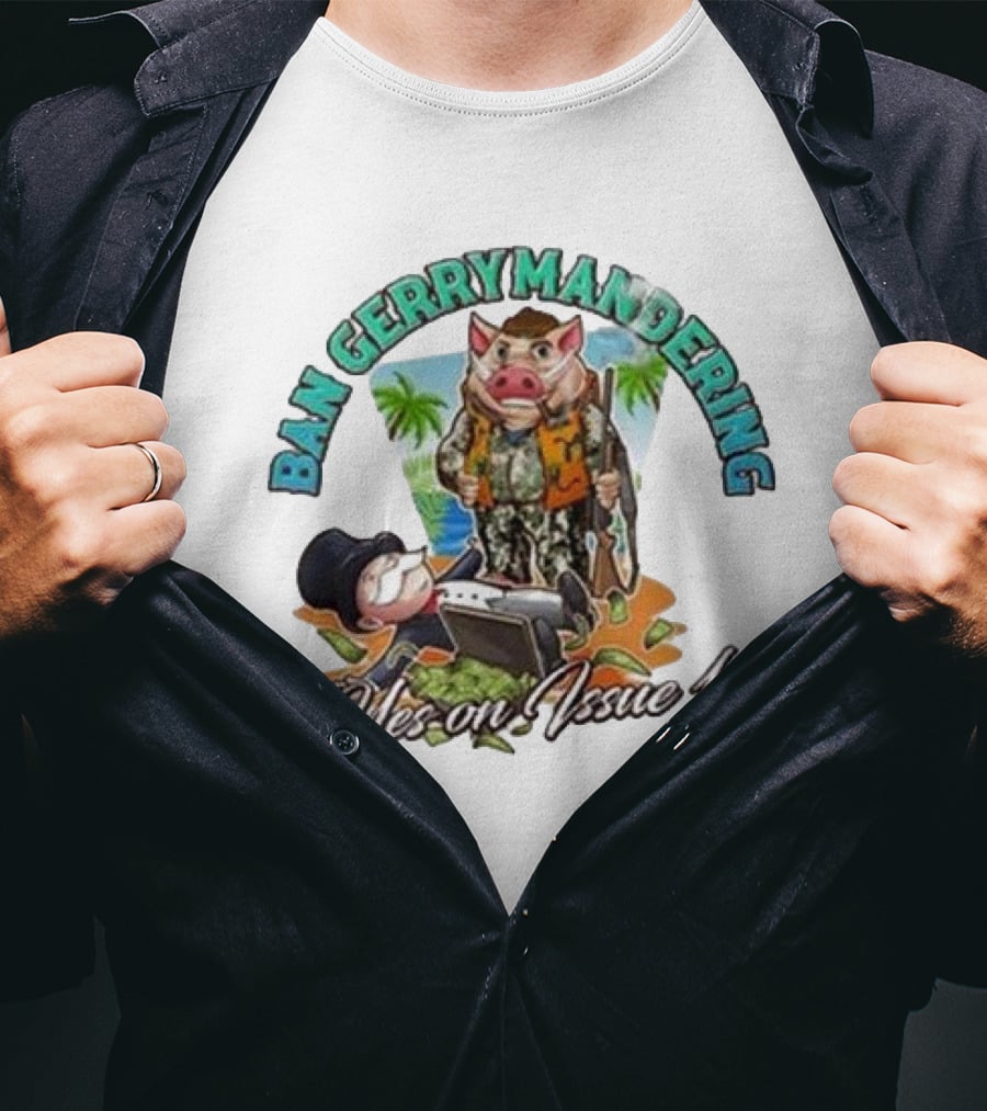 Ban Gerrymandering Yes On Issue 1 Monopoly Man And Pig Farmer Image T-Shirt