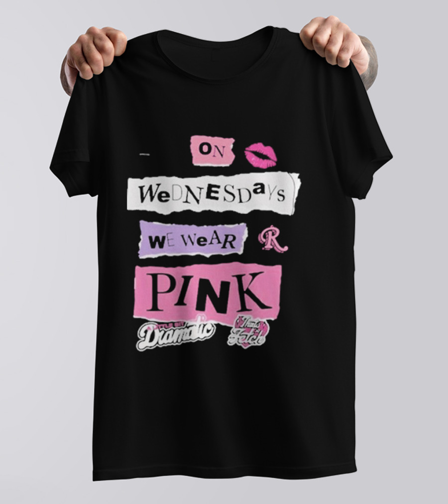 On Wednesdays We Wear Pink Mean Girls Drama Queen Fetch Lips T-Shirt