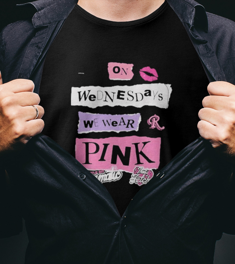 On Wednesdays We Wear Pink Mean Girls Drama Queen Fetch Lips T-Shirt