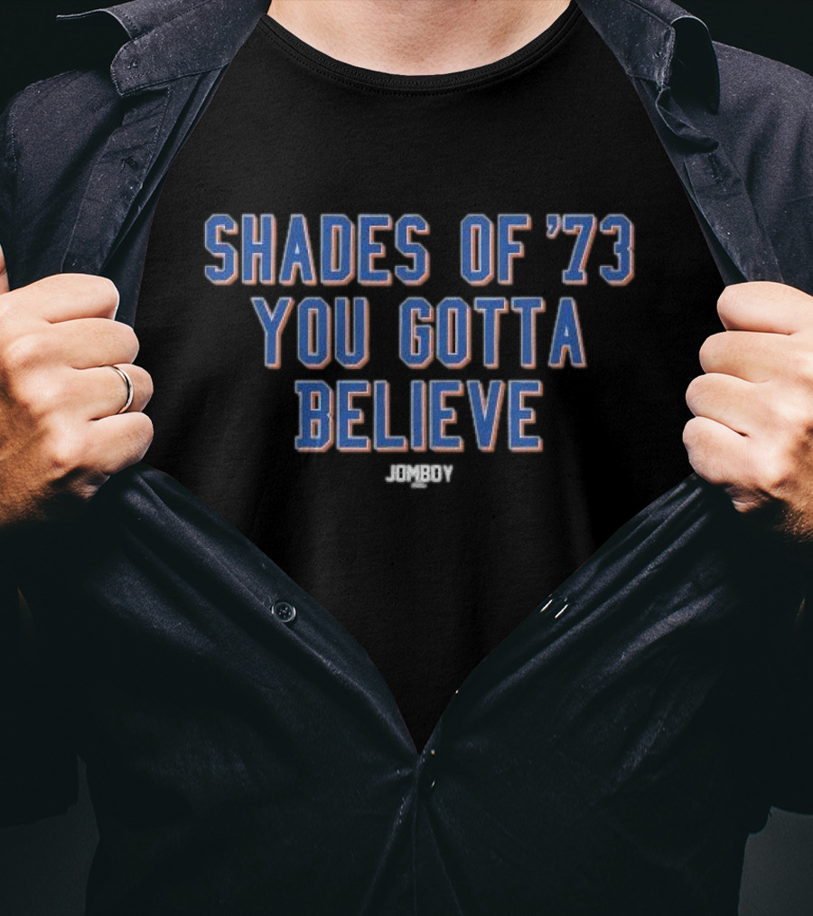 Shades Of ’73 You Gotta Believe Jomboy Mets 1973 Baseball History T-Shirt