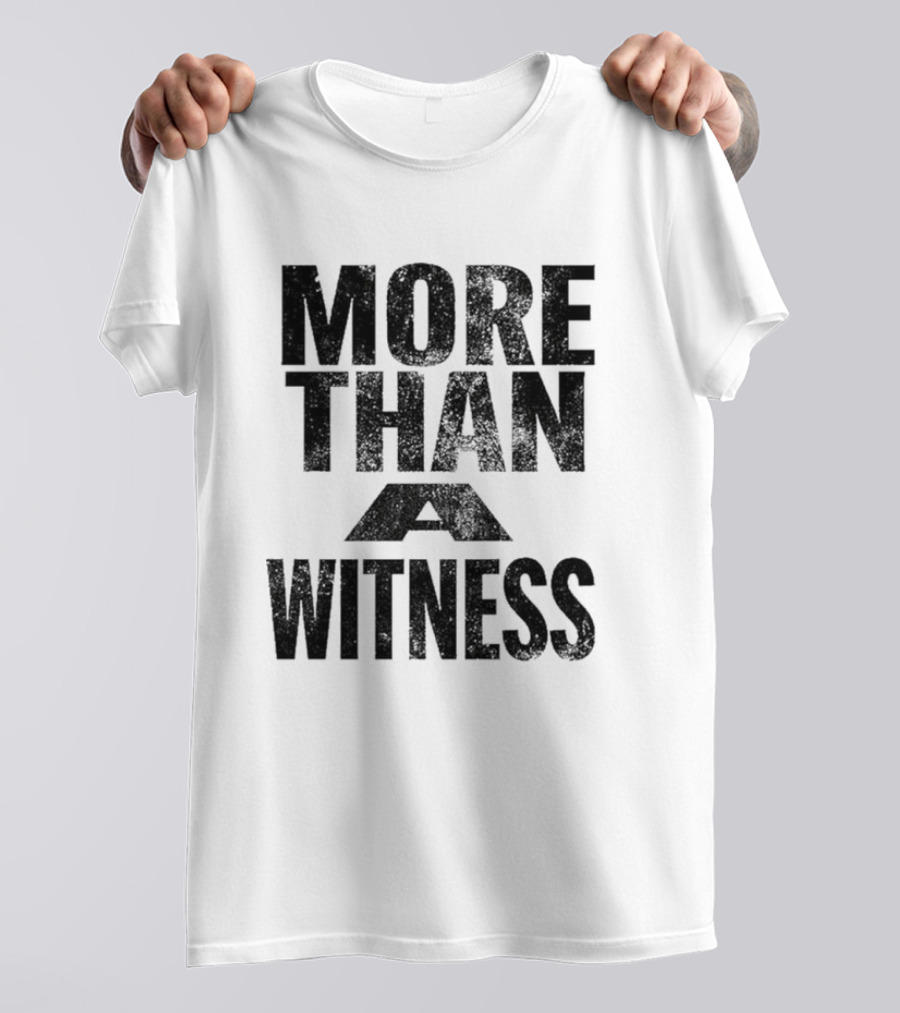 Stick To Your Guns More Than A Witness Text T-Shirt