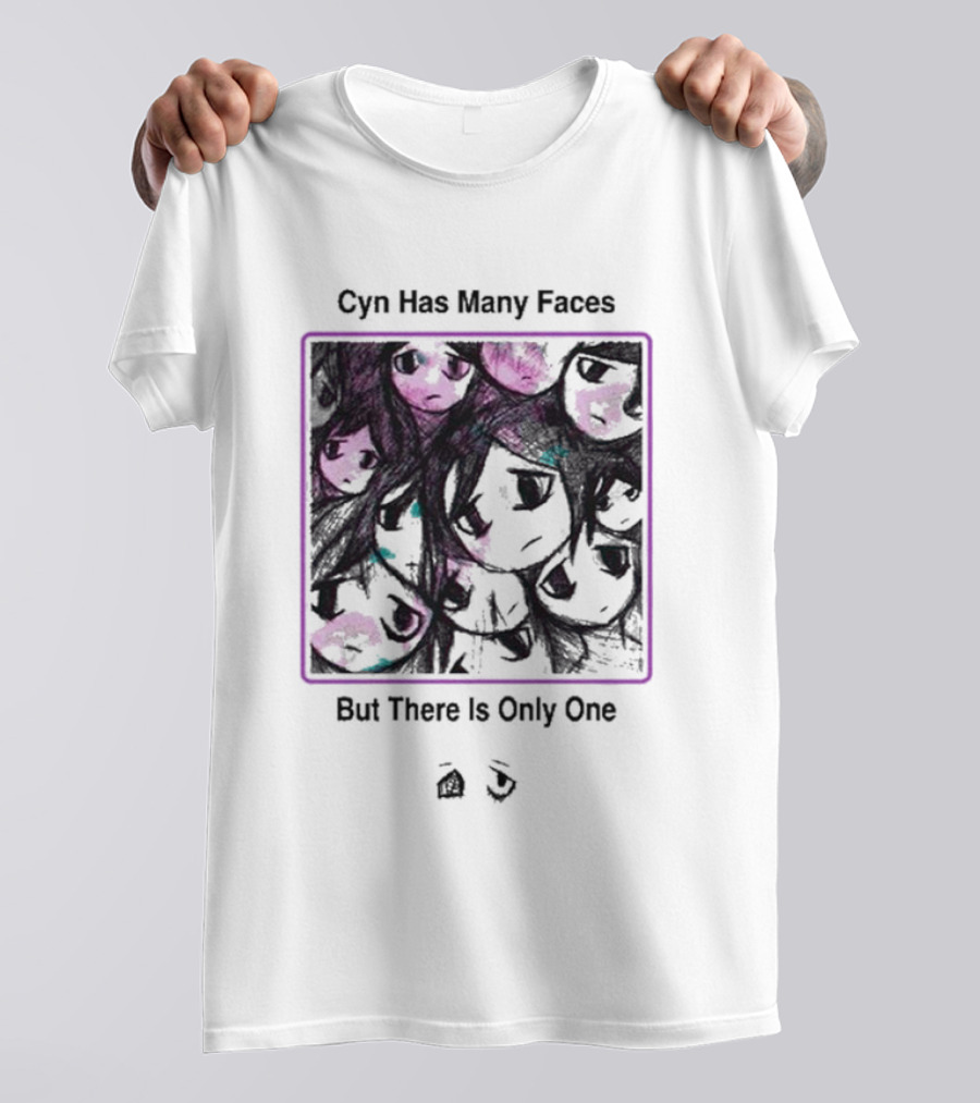 Cyn Has Many Faces But There Is Only One Sewerslvt Cynthoni T-Shirt