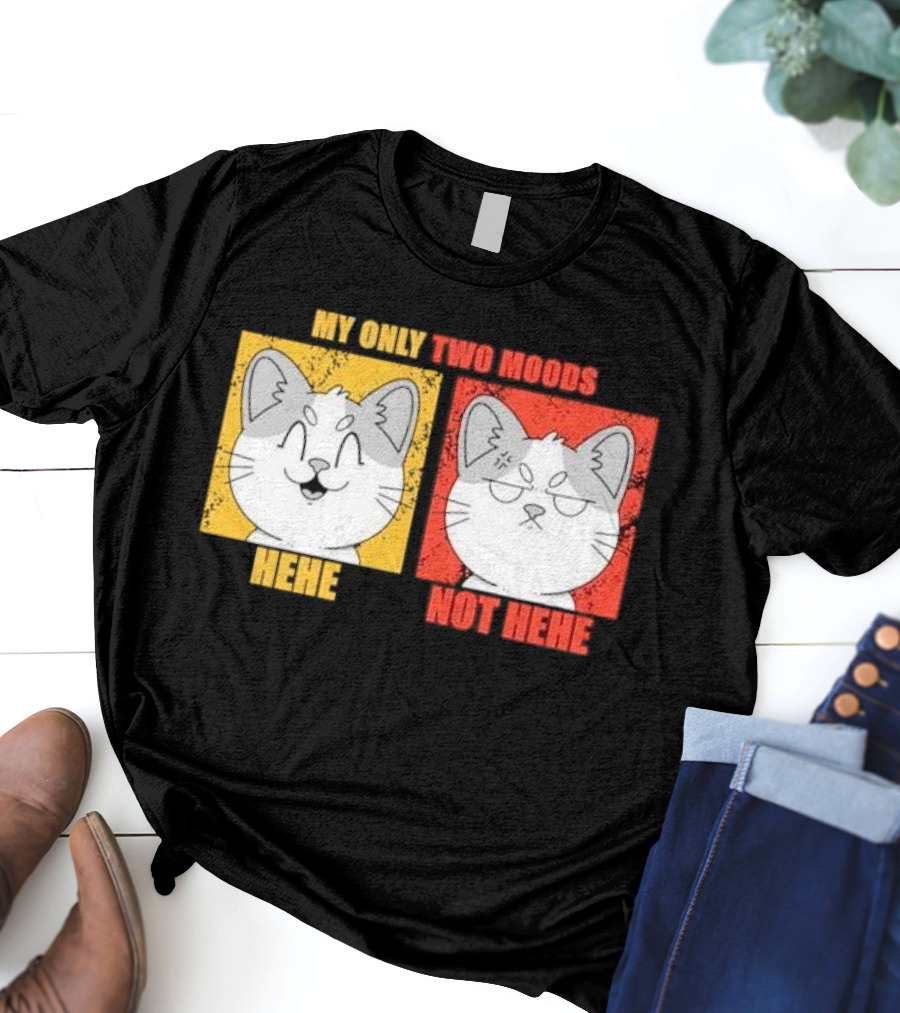 MY ONLY TWO MOODS HEHE NOT HEHE Cat Emojis T-Shirt