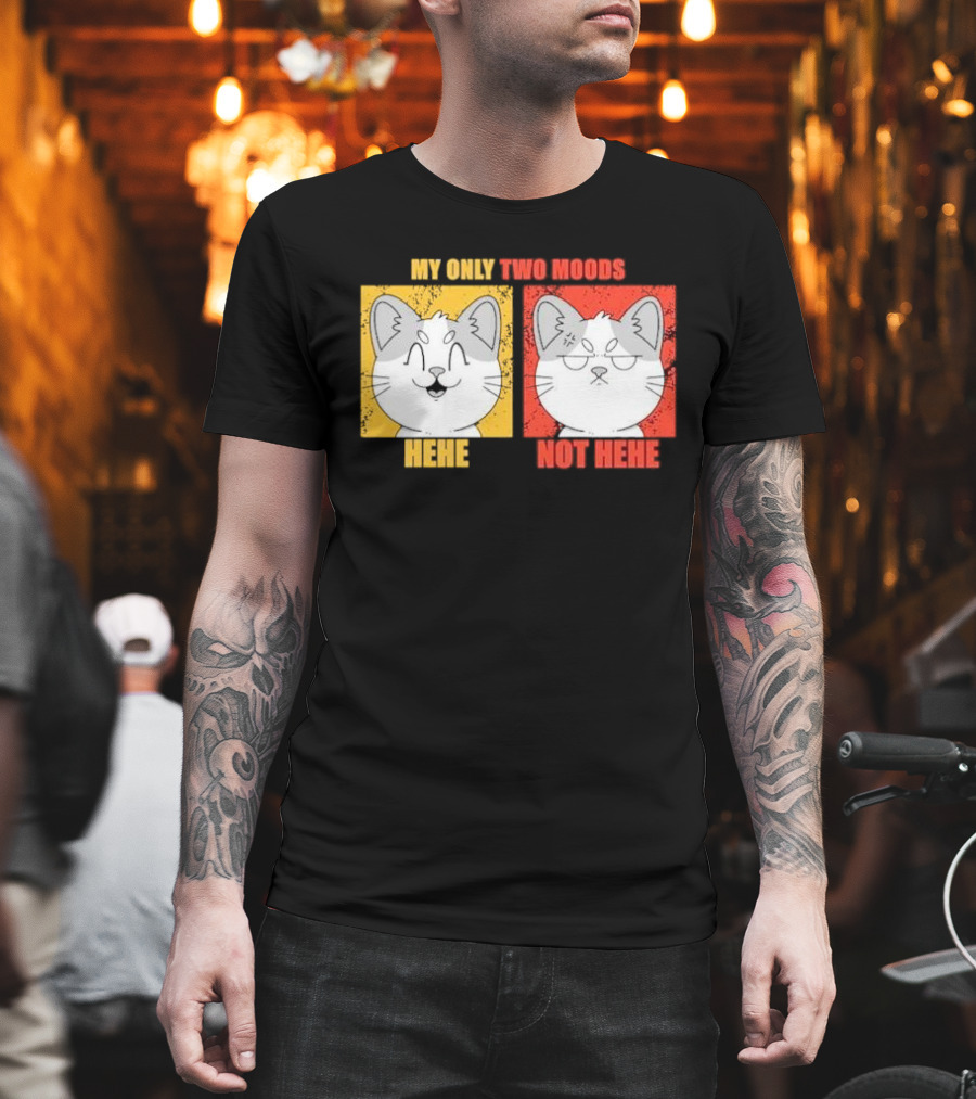 MY ONLY TWO MOODS HEHE NOT HEHE Cat Emojis T-Shirt