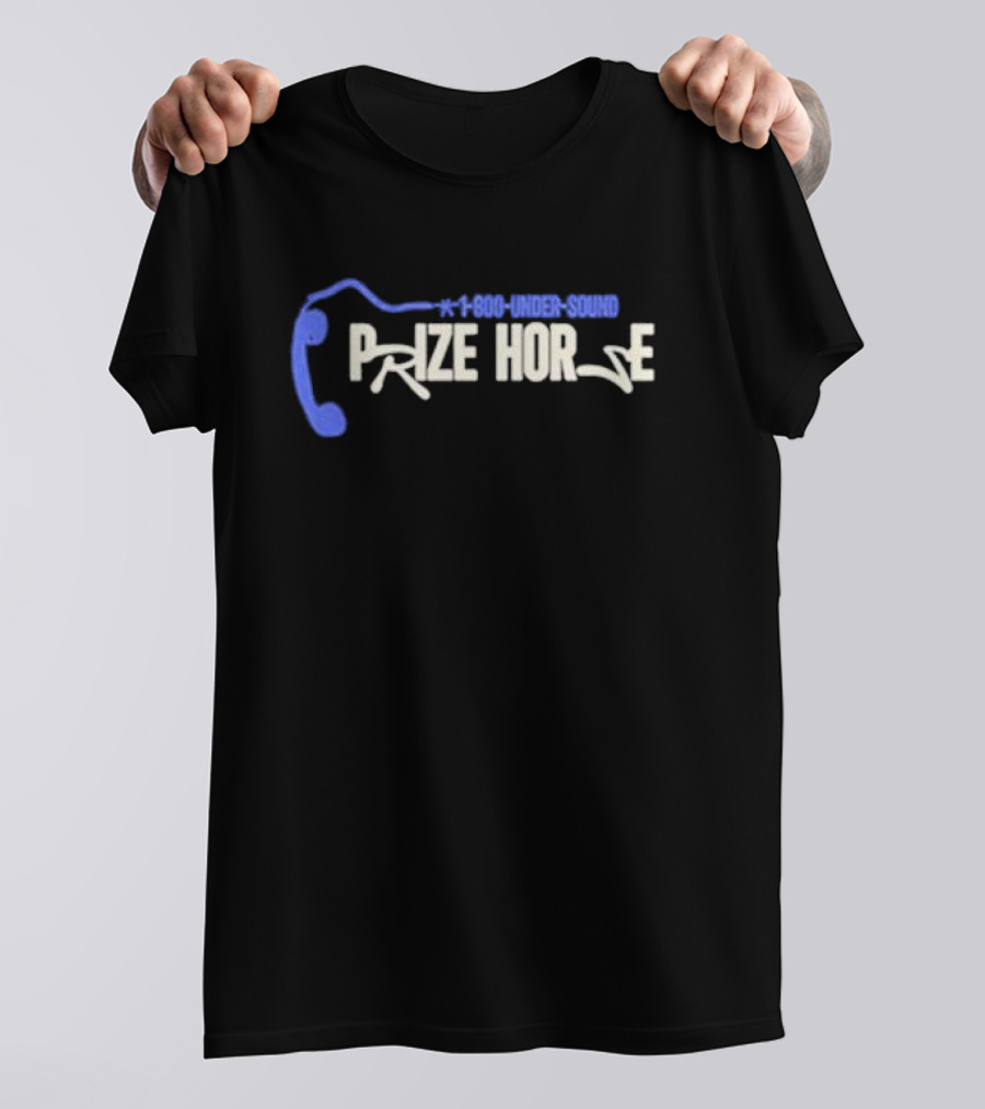 1-800-UNDER-SOUND PRIZE HORSE Phone Outline T-Shirt