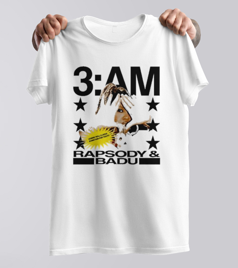 3am Rapsody And Badu Let Me Roll A Lickle Something For You T-Shirt
